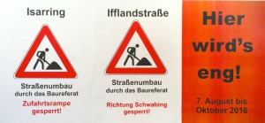 Drei Quadratmeter große Tafeln weisen ab der letzten Juli-Woche mehrfach daraufhin, dass die Zufahrtsrampe am Effnerplatz zum Isarring (li.) und die Ifflandstraße Richtung Schwabing (Mitte) ab der Nacht von 7. auf 8. August gesperrt sind. Ab der Richard-Strauss-Tunnel-Ausfahrt bis zur Kennedy-Brücke Richtung Schwabing wird auf 60 orange-roten Plakaten (re.) gewarnt: „Hier wird’s eng!“ Foto: hgb